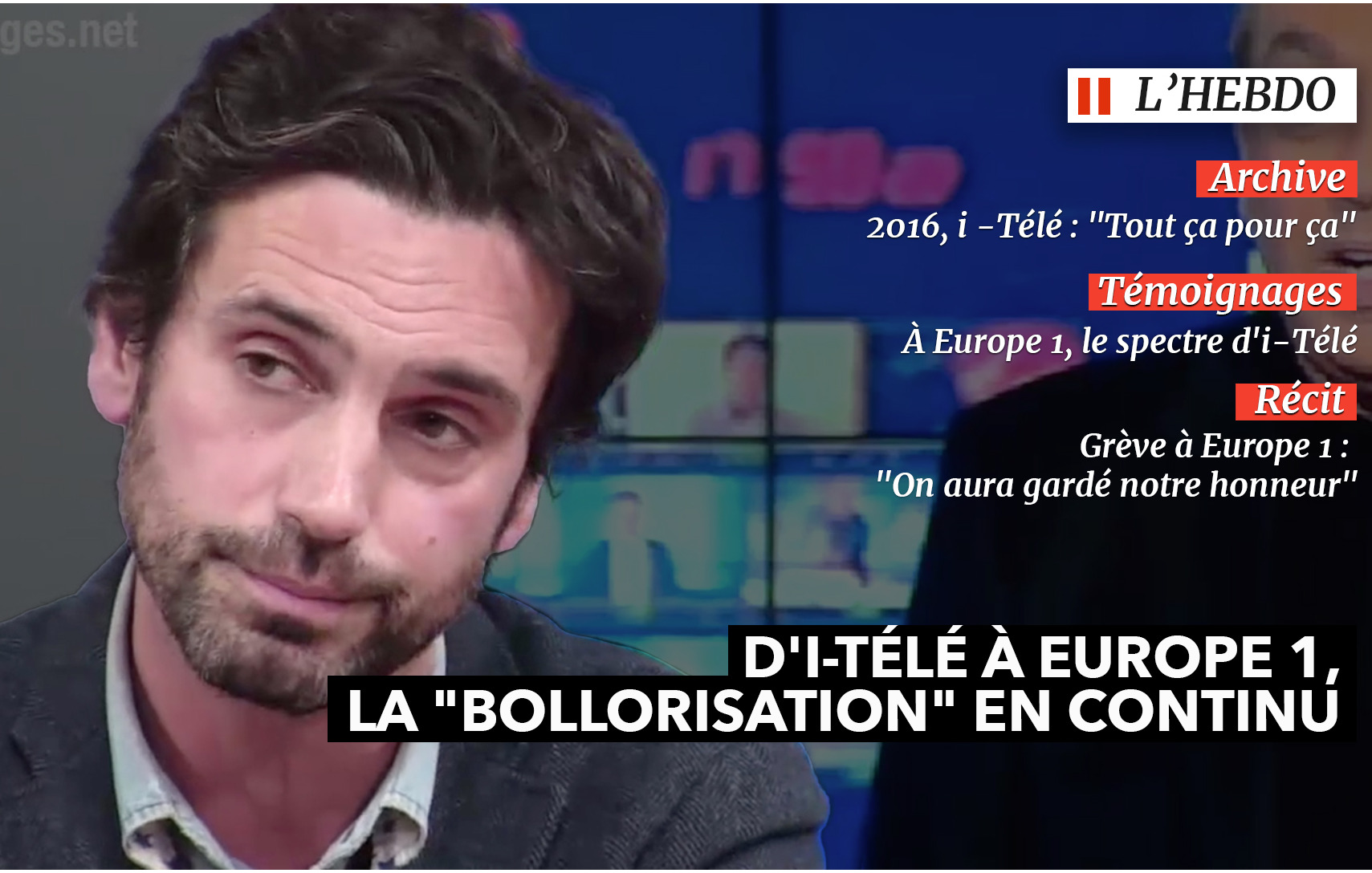 L'Hebdo #42. D'i-Télé à Europe 1, la 