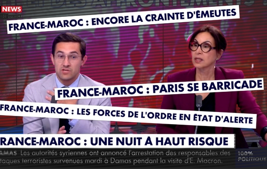 France - Maroc : la guerre civile annoncée par Cnews n'a pas eu lieu - Par Élodie Safaris | Arrêt sur images
